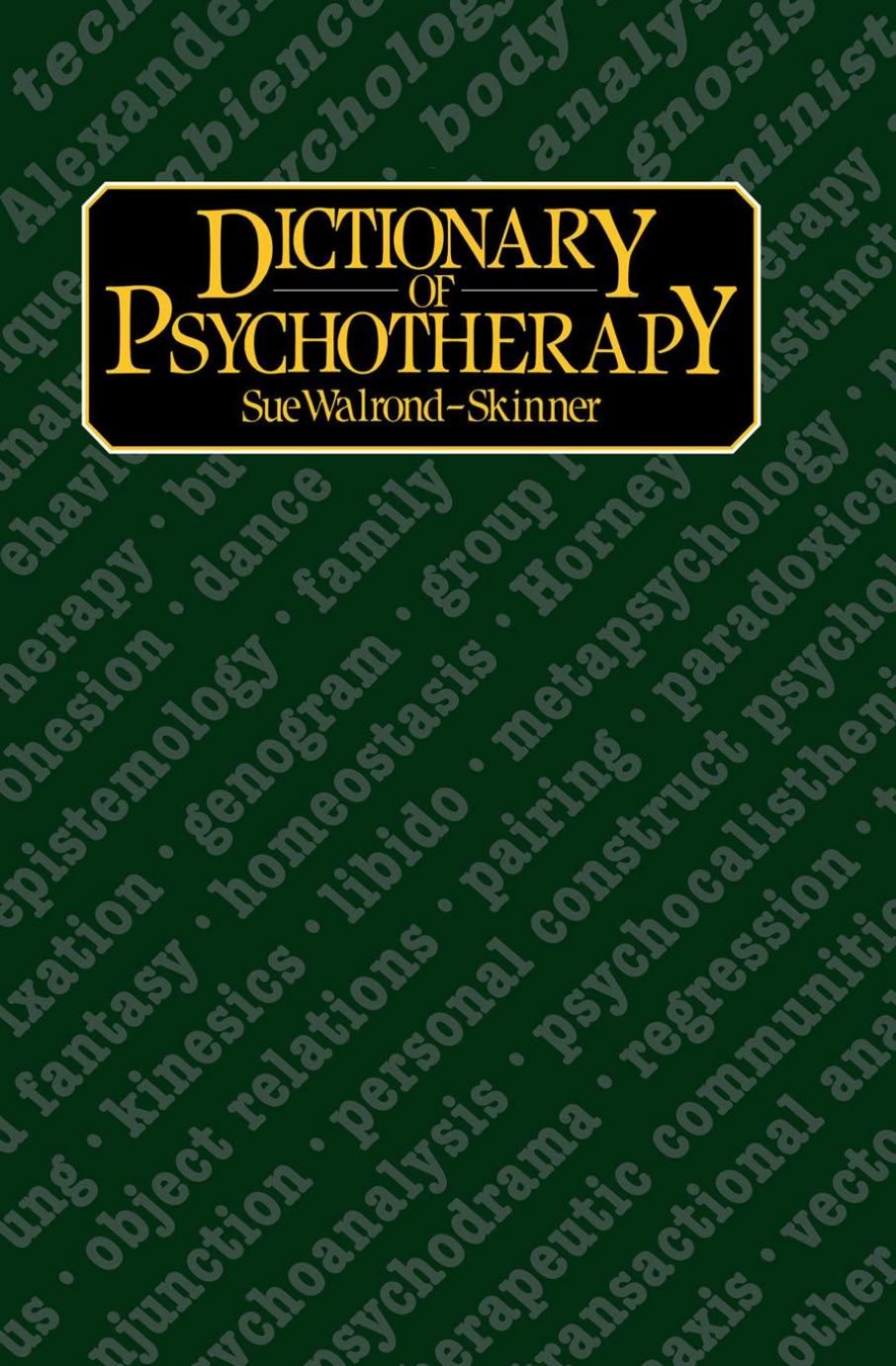 Dictionary of Psychotherapy by Walrond-Skinner Sue