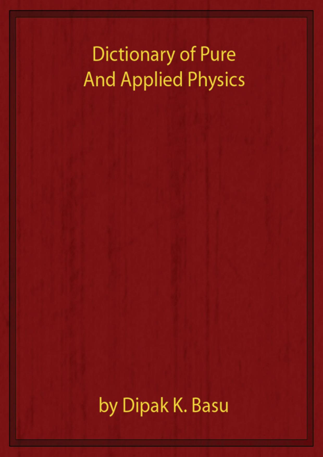 Dictionary of Pure and Applied Physics by Unknown