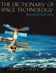 Dictionary of Space Technology by Joseph Angelo