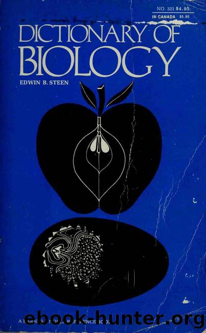 Dictionary of biology by Edwin Benzel Steen