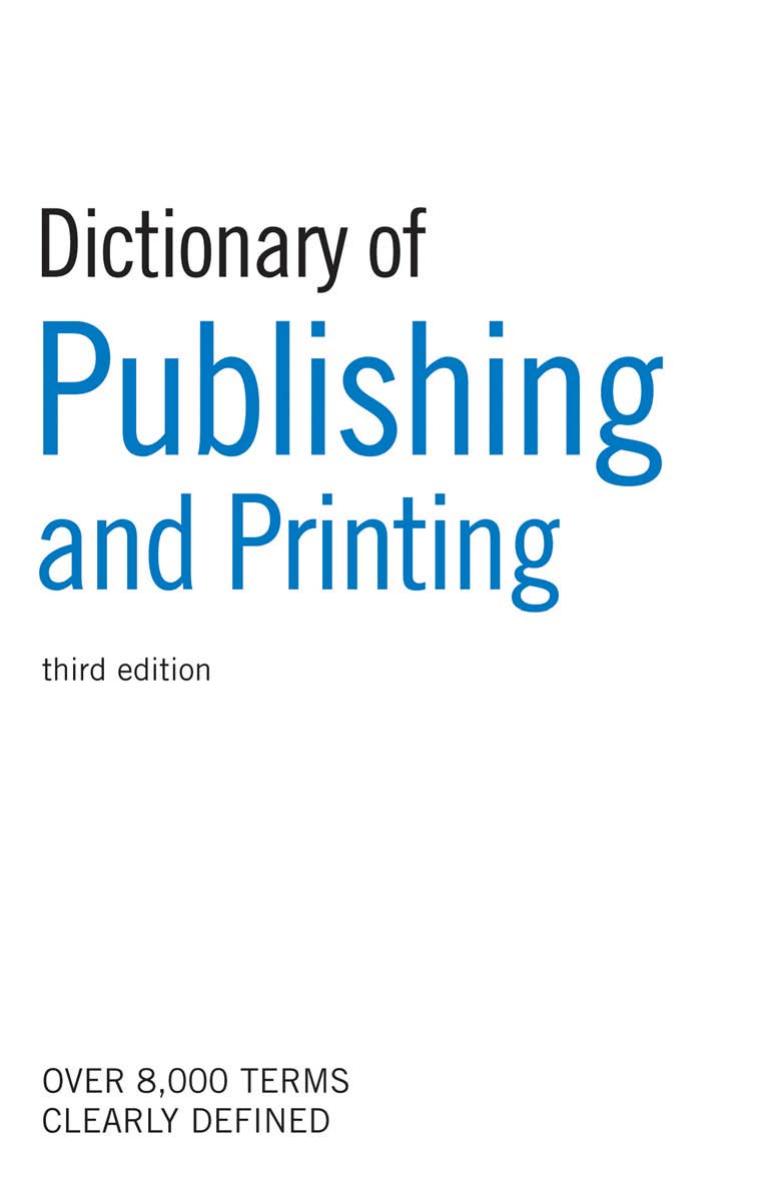 Dictionary of publishing and printing by None