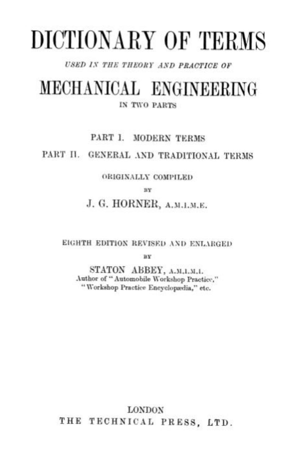 Dictionary of terms used in the theory and practice of mechanical engineering by J.G. Horner