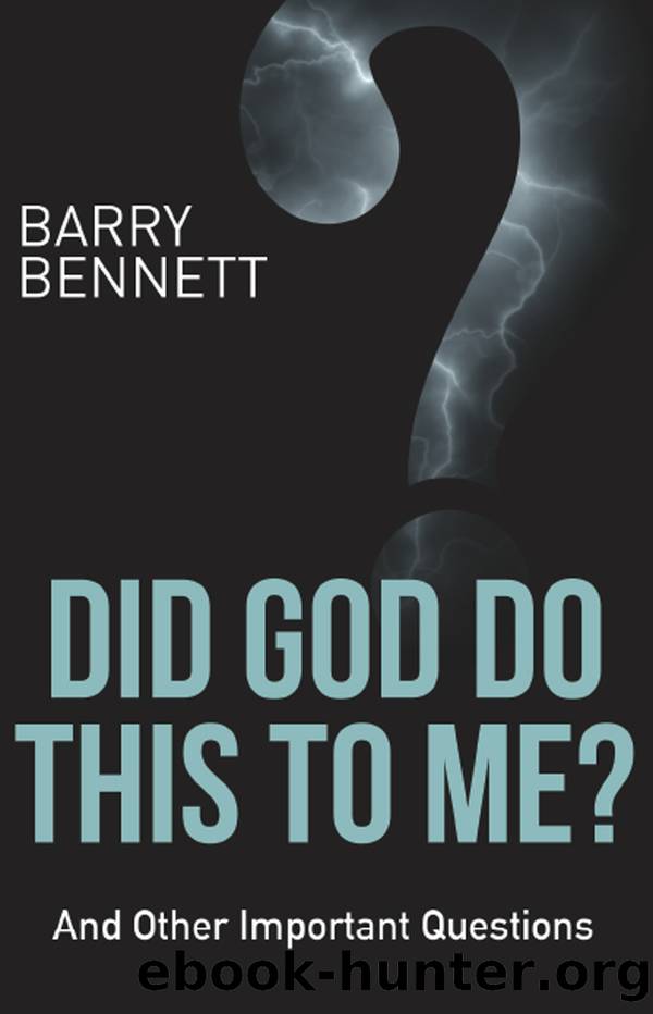 Did God Do This to Me? by Barry Bennett