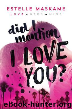Did I Mention I Love You? by Estelle Maskame
