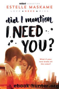 Did I Mention I Need You? by Estelle Maskame