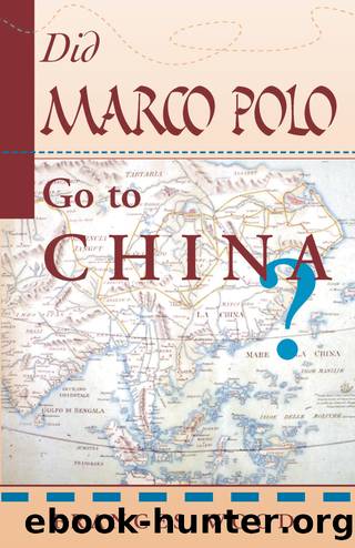 Did Marco Polo Go To China? by Wood Frances