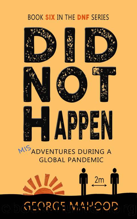 Did Not Happen by George Mahood