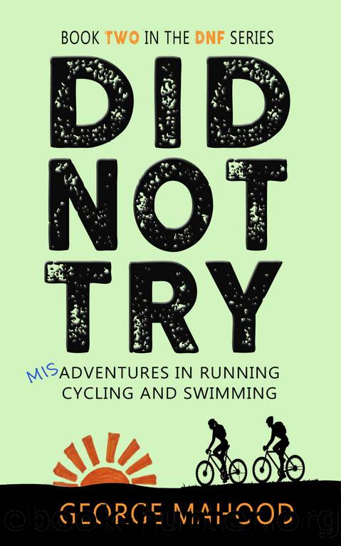 Did Not Try by George Mahood