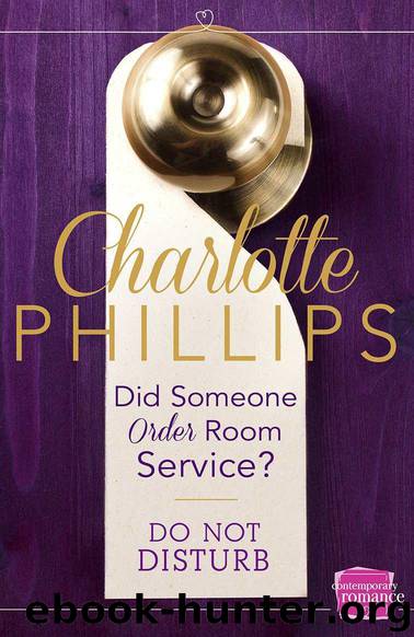 Did Someone Order Room Service?: HarperImpulse Contemporary Romance Novella (Do Not Disturb, Book 2) by Phillips Charlotte