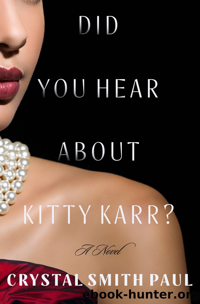 Did You Hear About Kitty Karr? by Crystal Smith Paul