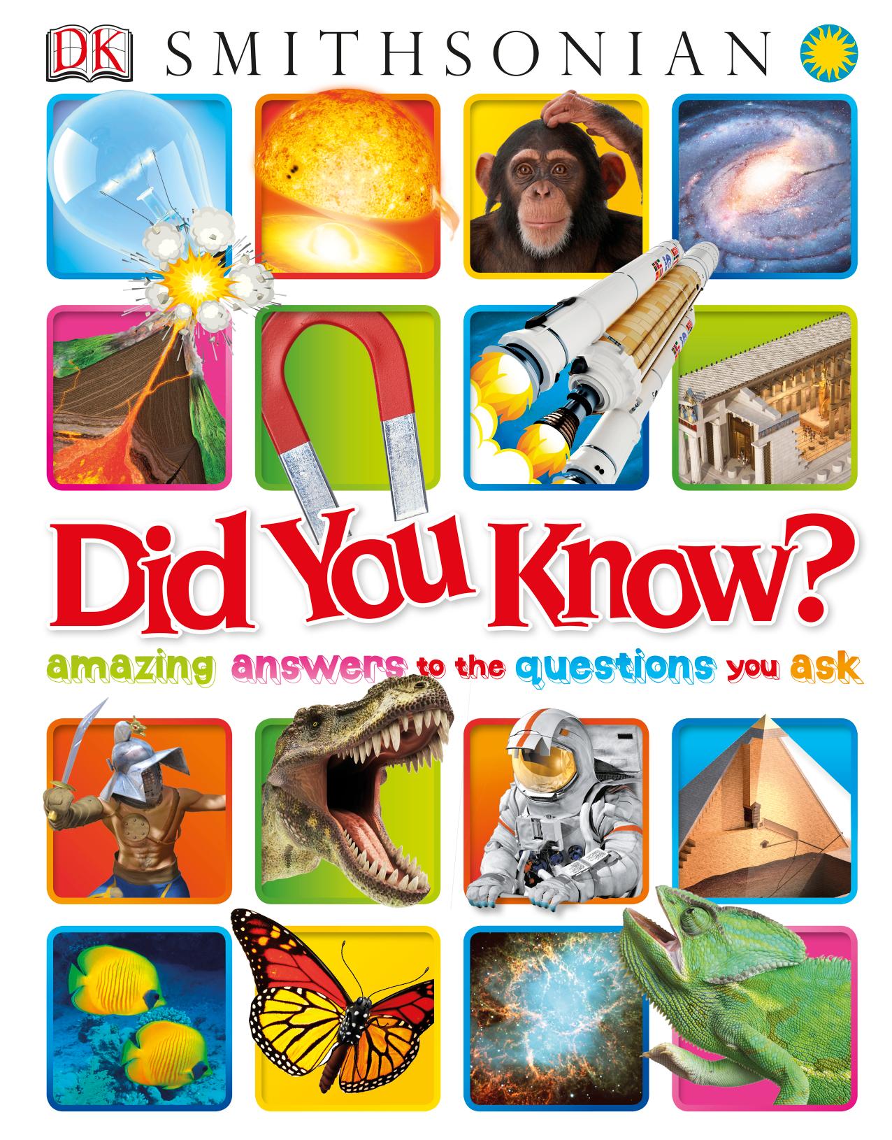 Did You Know?: Amazing Answers to the Questions You Ask by DK