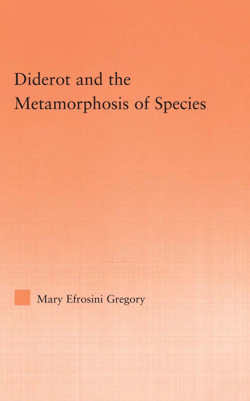 Diderot and the Metamorphosis of Species (Studies in Philosophy) by Mary Efrosini Gregory