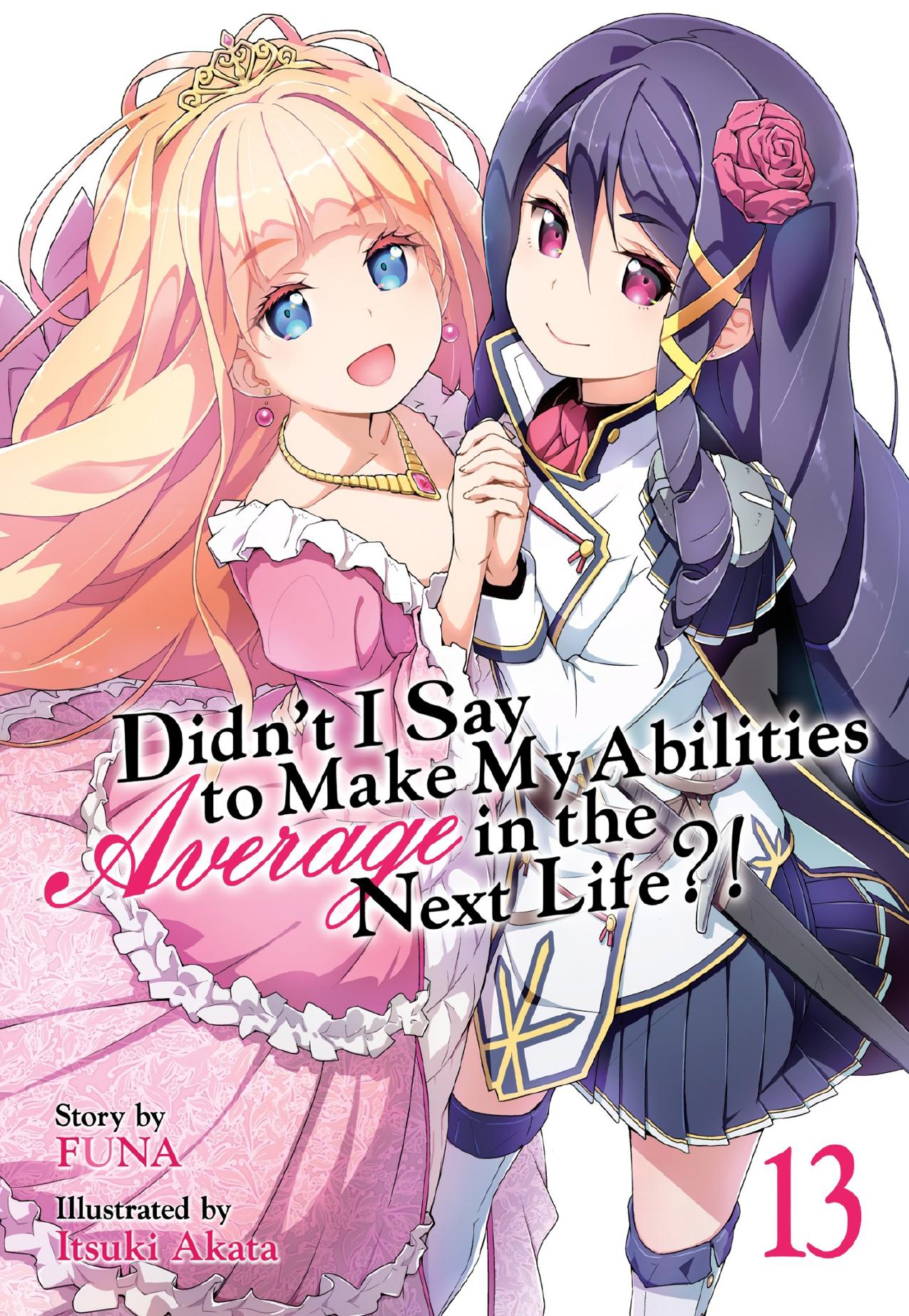 Didn't I Say to Make My Abilities Average in the Next Life?! Vol. 13 by FUNA