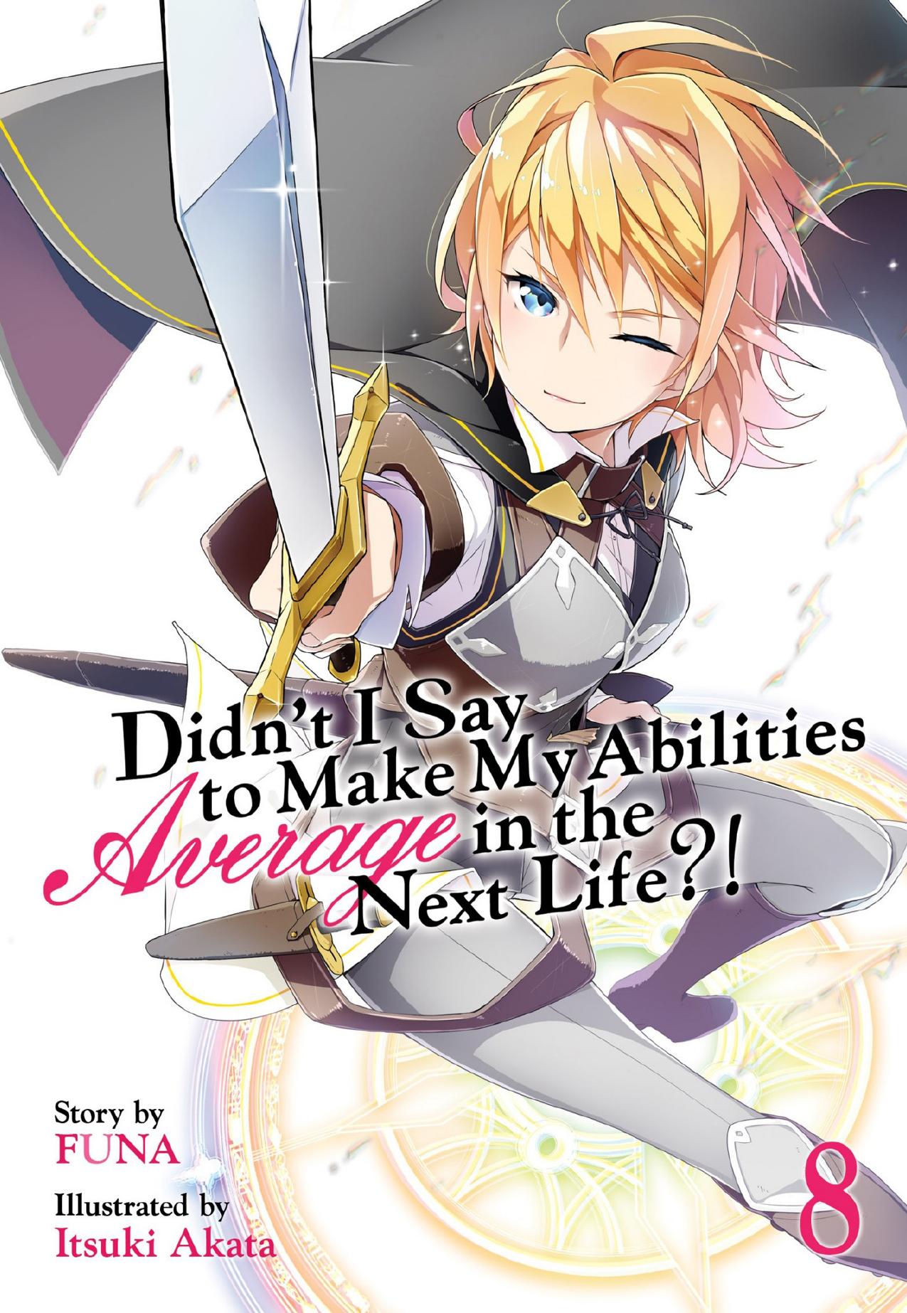 Didn't I Say to Make My Abilities Average in the Next Life?! Volume 8 by FUNA