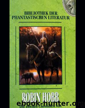 Die 2ten Chroniken von Fitz dem Weitseher 03 - Der weisse Prophet by Hobb Robin