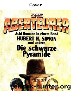 Die Abenteurer - 0040 - Die Macht der Lade by Simon Hubert H