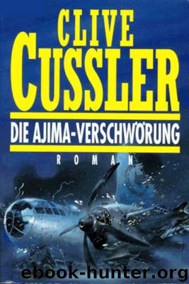 Die Ajima-Verschwörung by Clive Cussler