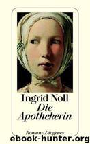 Die Apothekerin by Noll Ingrid