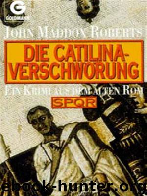 Die Catilina Verschwoerung by John Maddox Roberts