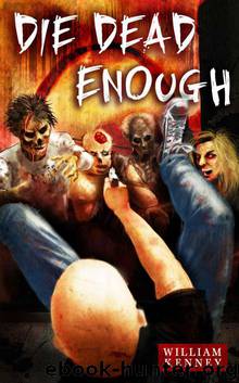 Die Dead Enough by Kenney William