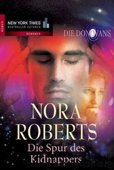 Die Donovans 2: Die Spur des Kidnappers by Nora Roberts