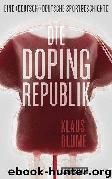 Die Dopingrepublik - eine (deutsch-)deutsche Sportgeschichte by Rotbuch-Verlag