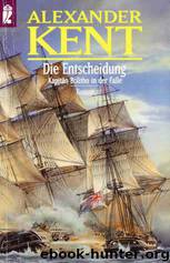 Die Entscheidung by Alexander Kent