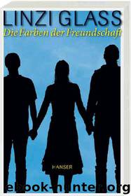 Die Farben der Freundschaft by Linzi Glass