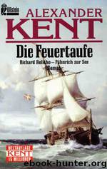 Die Feuertaufe by Alexander Kent