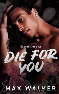 Die For You (Book Club Boys 3) by Max Walker
