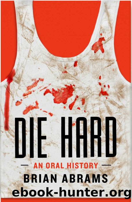Die Hard: An Oral History (Kindle Single) by Brian Abrams