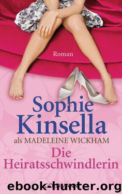 Die Heiratsschwindlerin by Sophie Kinsella