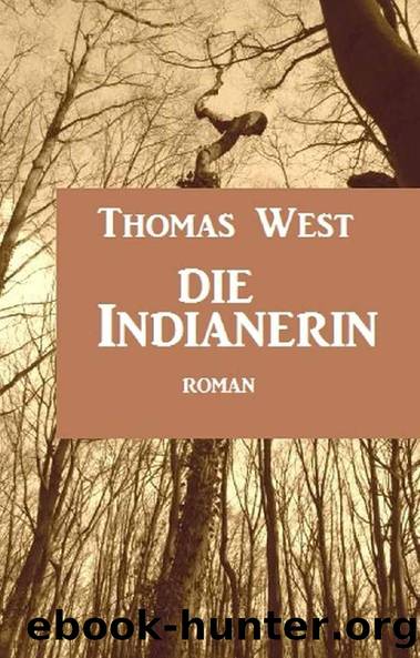 Die Indianerin (German Edition) by Thomas West