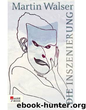 Die Inszenierung (German Edition) by Walser Martin
