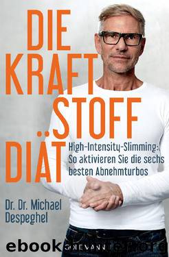 Die Kraftstoff-Diät by Despeghel Michael