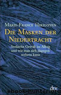 Die Masken der Niedertracht by Hirigoyen Marie-France