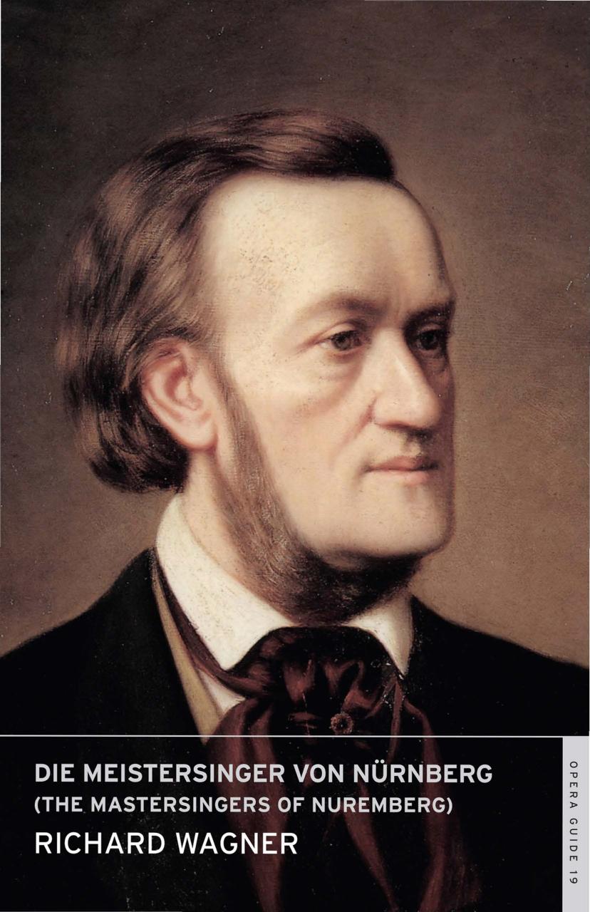 Die Meistersinger von NÃ¼rnberg (The Mastersingers of Nuremberg) by Richard Wagner