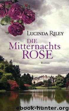 Die Mitternachtsrose by Lucinda Riley