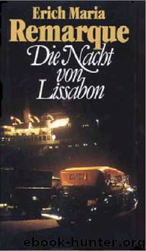 Die Nacht Von Lissabon by Erich Maria Remarque