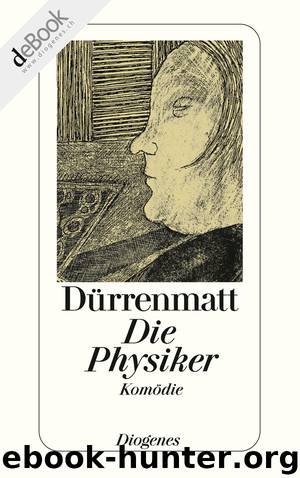 Die Physiker by Dürrenmatt Friedrich