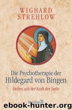 Die Psychotherapie der Hildegard von Bingen by Strehlow Wighard