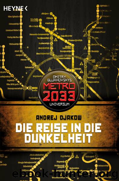 Die Reise in die Dunkelheit by Djakow Andrej