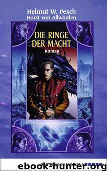 Die Ringe der Macht by Allwörden Horst von & Pesch Helmut W