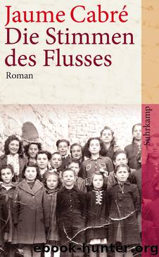 Die Stimmen des Flusses by Jaume Cabré