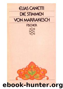 Die Stimmen von Marrakesch by Canetti Elias