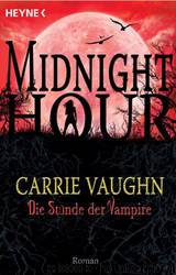 Die Stunde Der Vampire by Carrie Vaughn