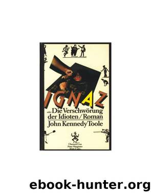 Die Verschwörung der Idioten by John K. Toole