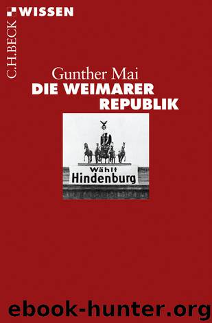 Die Weimarer Republik by Gunther Mai