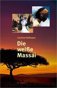 Die Weisse Massai by Corinne Hofmann