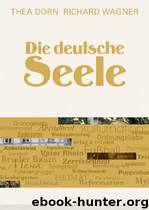 Die deutsche Seele by Thea Dorn